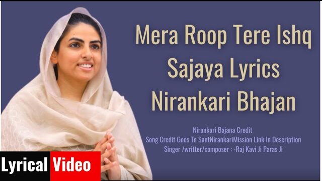 Mera Roop Tere Ishq Sajaya Lyrics Nirankari song lyrics